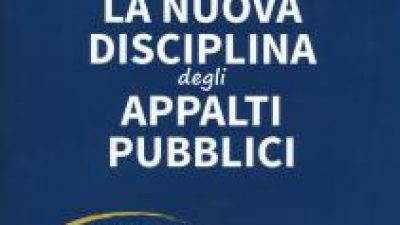 La Nuova Disciplina degli Appalti Pubblici